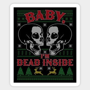 Baby I'm Dead Inside Skull It's Cold Outside Ugly Christmas Magnet